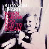 Blossom Dearie - When I Grow Too Old To Dream '2016