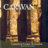 Caravan - Canterbury Comes To London (Live From The Astoria) '1997