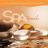 David Arkenstone - Spa Touch: Music For Massage, Yoga, And Sensory Rejuvenation '2012