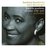 Barbara Hendricks - Francis Poulenc: Tel Jour Telle Nuit Song '2008