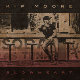 Kip Moore - Slowheart '2017