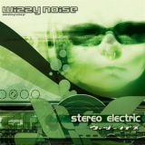 Wizzy Noise - Stereo Electric '2004