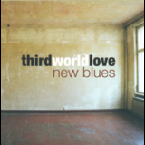 Third World Love - New Blues '2007