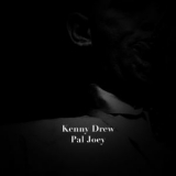 Kenny Drew - Pal Joey '2012