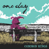 Common Kings - One Day '2018