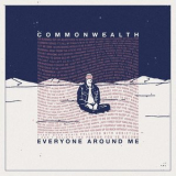 Commonwealth - Everyone Around Me '2019