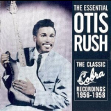 Otis Rush - The Essential Otis Rush  '1956 - 1958