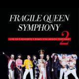 Fragile - Queen Symphony, Vol. 2 '2016