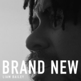 Liam Bailey - Brand New '2019