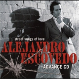 Alejandro Escovedo - Street Songs Of Love '2010