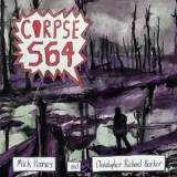 Mick Harvey & Christopher Richard Barker - Corpse 564 '2019