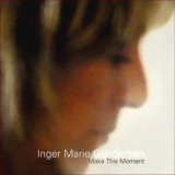 Inger Marie Gundersen - Make This Moment [na zamenu!] '2004