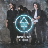 Before You Exit - All The Lights '2016