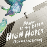 Panic! At The Disco - High Hopes (Don Diablo Remix) [Hi-Res] '2019