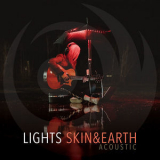 Lights - Skin&Earth Acoustic '2019