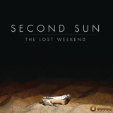 Second Sun - The Lost Weekend '2013