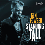 Ken Fowser - Standing Tall '2016