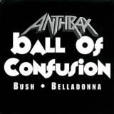 Anthrax - Ball Of Confusion '1999