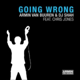 Armin Van Buuren - Going Wrong (DJ Shah Feat. Chris Jones) '2008