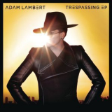 Adam Lambert - Trespassing EP '2012