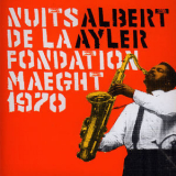 Albert Ayler - Nuits De La Fondation Maeght 1970 '2005