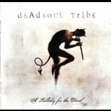 Deadsoul Tribe - A Lullaby For The Devil '2007