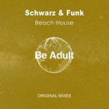 Schwarz & Funk - Beach House '2019