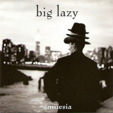 Big Lazy - Amnesia '2000