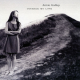 Annie Gallup - Courage My Love '2001