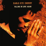 Eagle-Eye Cherry - Falling In Love Again '1998