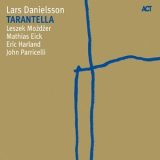 Lars Danielsson - Tarantella [Hi-Res] '2009
