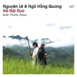Nguyen Le & Ngo Hong Quang - Ha Noi Duo '2017