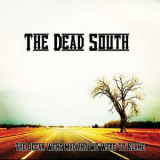 The Dead South - The Ocean Went Mad And We Were To Blame '2013