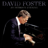 David Foster - An Intimate Evening (live) [Hi-Res] '2019