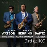 Vincent Herring, Bobby Watson & Gary Bartz - Bird At 100 '2019