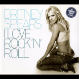 Britney Spears - I Love Rock 'n' Roll [CDS] '2002
