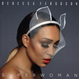 Rebecca Ferguson - Superwoman '2016