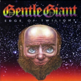 Gentle Giant - Edge Of Twilight '1996