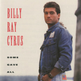 Billy Ray Cyrus - Some Gave All '1992