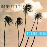 Jimmy Buffett - Banana Wind '1996