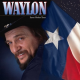 Waylon Jennings - Sweet Mother Texas '1986