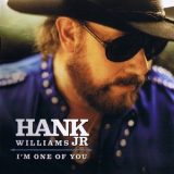 Hank Williams Jr. - I'm One Of You '2003