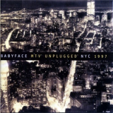Babyface - MTV Unplugged NYC 1997 '1997