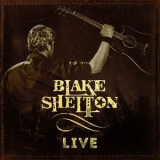 Blake Shelton - Blake Shelton (live) [Hi-Res] '2017