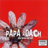 Papa Roach - She Loves Me Not [CDS] (US - Universal) '2002