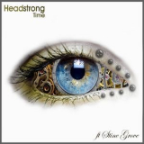 Headstrong (2) - Time (Ft. Stine Grove) '2017