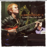 Sheryl Bailey - Live At The Fat Cat '2006