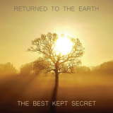 Returned To The Earth - The Best Kept Secret '2018