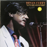 Bryan Ferry - Let's Stick Together '1976