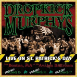 Dropkick Murphys - Live On St. Patrick's Day '2002